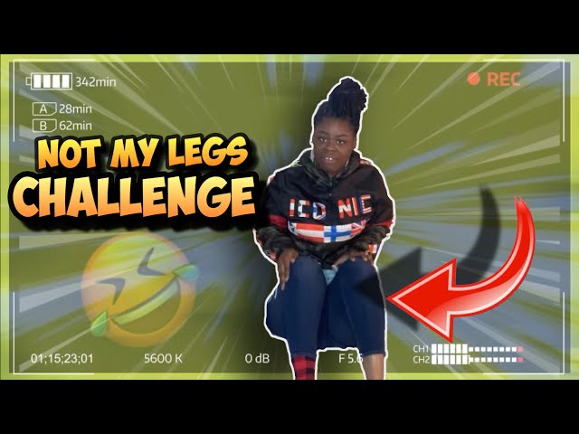 not my legs challenge